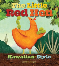 Title: The Little Red Hen Hawaiian-Style, Author: Jennifer Morgan