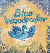 Title: The Blue Woodpecker, Author: Zoey Cuppino