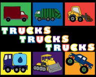Title: Trucks Trucks Trucks, Author: Upton van Wainwright