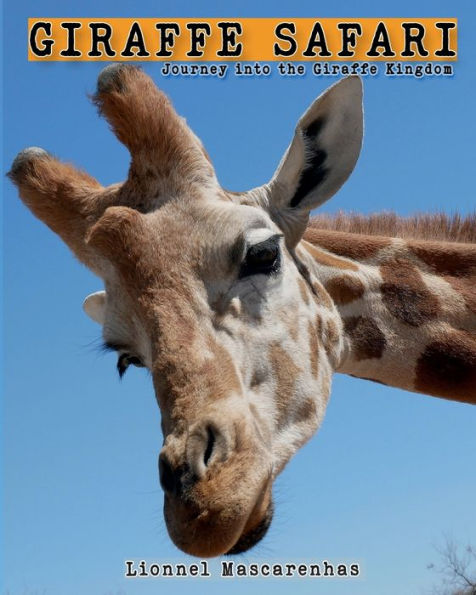 Giraffe Safari: Journey into the Kingdom