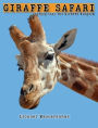 Giraffe Safari: Journey into the Giraffe Kingdom