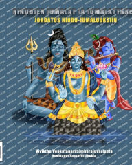 Title: Hindu jumalat ja jumalattaret: Johdatus hindujumaluuksiin, Author: Sanskriti Shukla