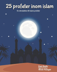 Title: 25 profeter inom islam: En introduktion till islams profeter, Author: Afnan Assagav