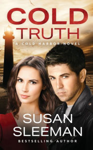 Title: Cold Truth: Cold Harbor - Book 2, Author: Susan Sleeman