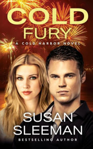 Title: Cold Fury: Cold Harbor - Book 3, Author: Susan Sleeman