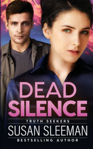 Title: Dead Silence: Truth Seekers - Book 2, Author: Susan Sleeman