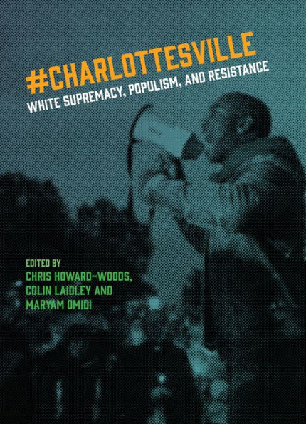 Charlottesville: White Supremacy, Populism, and Resistance