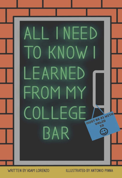 All I Need To Know I Learned From My College Bar