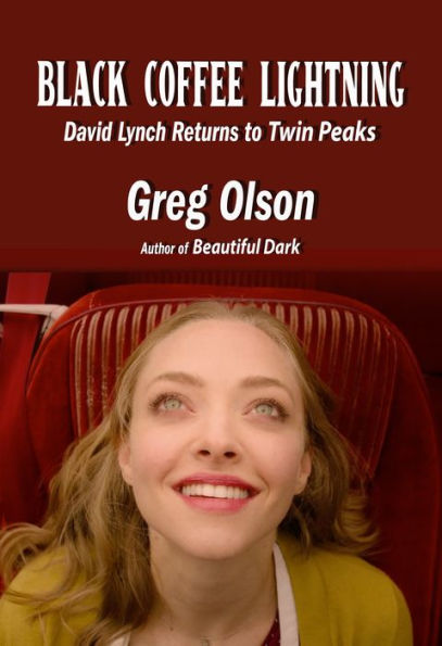 Black Coffee Lightning David Lynch Returns to Twin Peaks