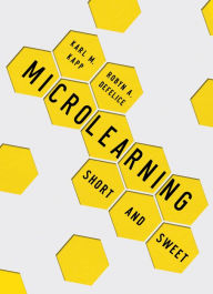 Title: Microlearning: Short and Sweet, Author: Karl M. Kapp