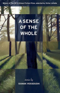 Title: A Sense of the Whole, Author: Siamak Vossoughi