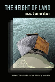 eBook online The Height of Land iBook PDF by M. C. Benner Dixon 9781949039566 in English