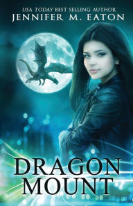 Title: Dragon Mount, Author: Jennifer M. Eaton