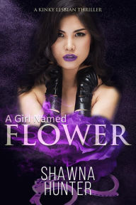 Title: A Girl Named Flower, Author: Shawna Hunter