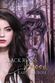 Title: Black Ruins Blood, Author: Karen DuBose
