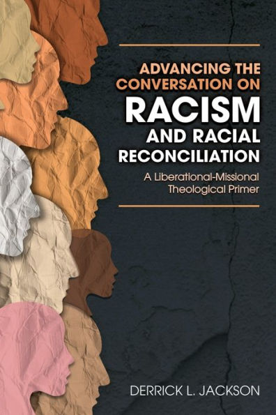 Advancing the Conversation on Racism and Racial Reconciliation
