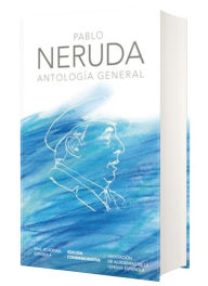 Title: Antología general Neruda / General Anthology, Author: Pablo Neruda