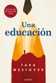 Title: Una educación (Educated), Author: Tara Westover