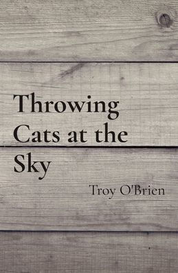 Throwing Cats at the Sky