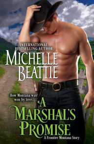 Title: A Marshal's Promise, Author: Michelle Beattie