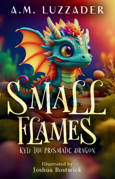Small Flames: Kyli the Prismatic Dragon