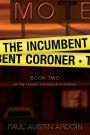 The Incumbent Coroner