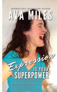 Title: Expression Is Your Superpower: The Lost Guides to Living Your Best Life #3, Author: Ava Miles