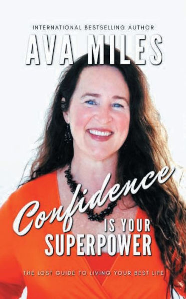 Confidence Is Your Superpower: The Lost Guides to Living Your Best Life Book 5