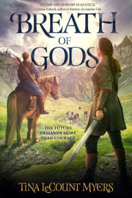 Title: Breath of Gods (Legacy of the Heavens Series #3), Author: Tina LeCount Myers