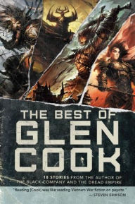 Ebooks free download book The Best of Glen Cook: 18 Stories from the Author of The Black Company and The Dread Empire by Glen Cook