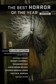 Ebook epub downloads The Best Horror of the Year, Volume Sixteen 9781597806695