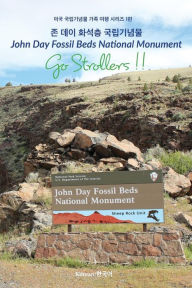 Title: Go Strollers !!: 미국 국립기념물 가족 여행 시리즈 01 - 존 데이 화석층 국립기념물, Author: Kjmaria