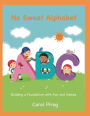 No Sweat Alphabet: Building a Foundation with Fun and Games