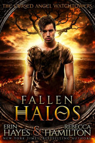 Title: Fallen Halos: A Dystopian Paranormal Romance Novel, Author: Erin Hayes