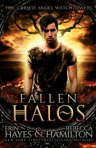 Title: Fallen Halos: A Dystopian Paranormal Romance Novel, Author: Erin Hayes