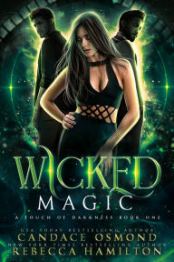 Title: Wicked Magic: Enemies to Lovers Witch Academy Romance, Author: Candace Osmond