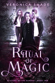 Title: Ritual of Magic: A Young Adult Paranormal Academy Romance, Author: Veronica Shade