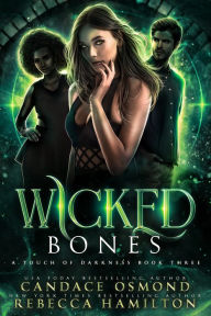 Title: Wicked Bones: Enemies to Lovers Witch Academy Romance, Author: Candace Osmond