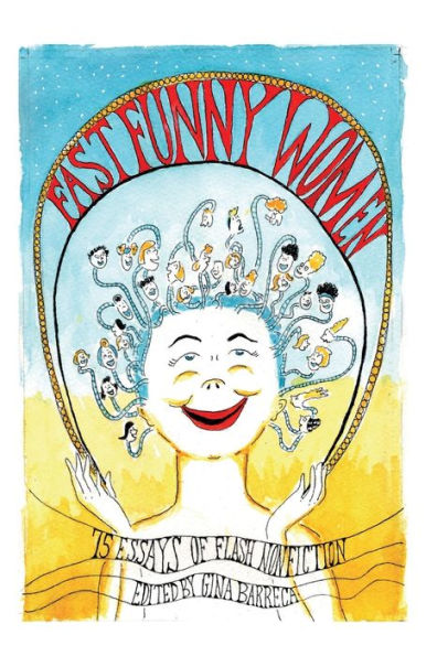 Fast Funny Women: 75 Essays of Flash Nonfiction