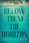 Alternative view 1 of Below Them The Horizon