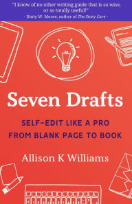 Ebooks search and download Seven Drafts: Self-Edit Like a Pro from Blank Page to Book ePub DJVU CHM