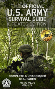 Title: The Official U.S. Army Survival Guide: Updated Edition, Author: US Army