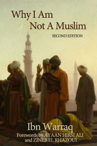 Title: Why I Am Not A Muslim, Author: Ibn Warraq