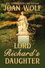 Lord Richard's Daughter