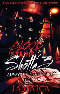 Blood Stains of a Shotta 3: Always Us, Never Them