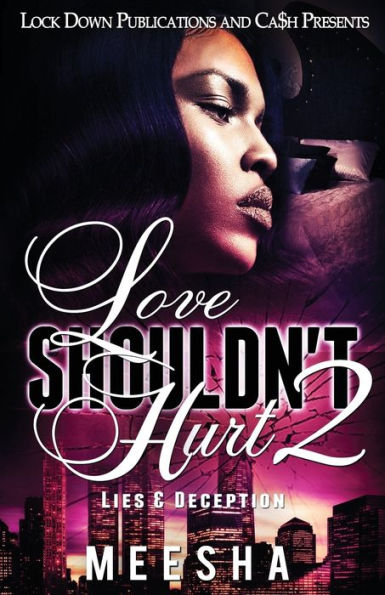 Love Shouldn't Hurt 2: Lies & Deception