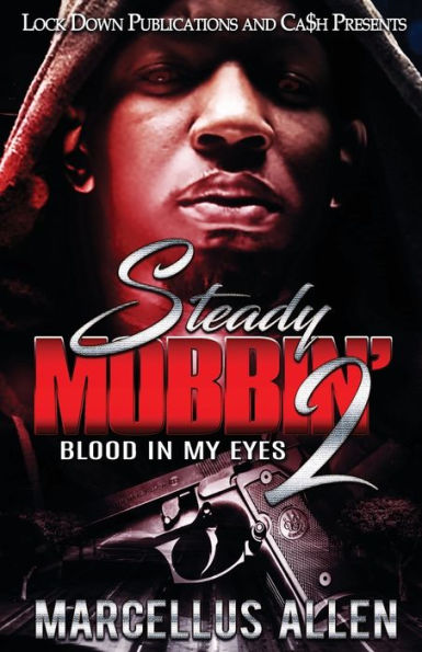Steady Mobbin' 2: Blood in my Eyes