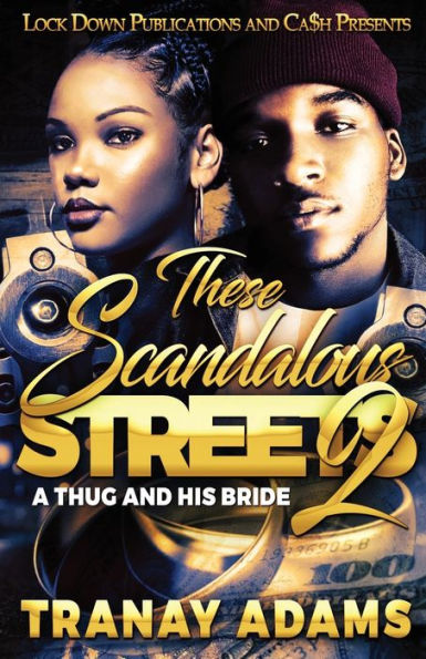 These Scandalous Streets 2: A Thug and his Bride