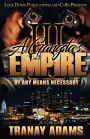 A Gangsta's Empire 3: By Any Means Necessary