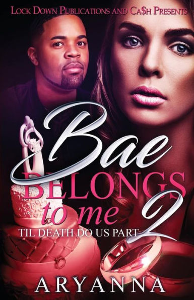 Bae Belongs to Me 2: Til Death Do Us Part